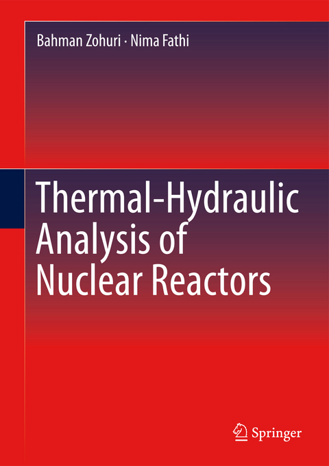 Thermal-Hydraulic Analysis of Nuclear Reactors - Bahman Zohuri, Nima Fathi