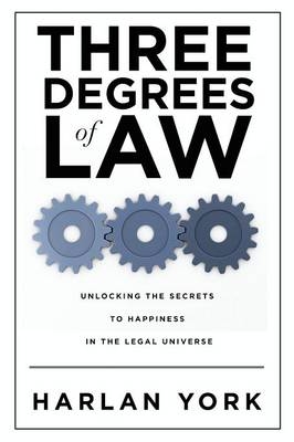 Three Degrees of Law - Harlan York