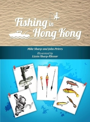 Fishing in Hong Kong - Mike Sharp, John Peters