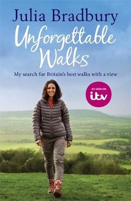 Unforgettable Walks -  Julia Bradbury