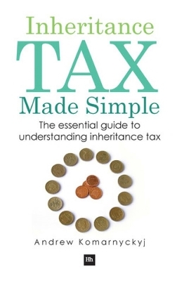 Inheritance Tax Made Simple - Andrew Komarnyckyj