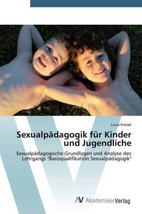 SexualpÃ¤dagogik fÃ¼r Kinder und Jugendliche - Lucia Kreisel