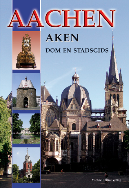 Aachen – Aken - Dom en Stadsgids - Ines Dickmann