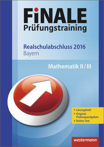 FiNALE Prüfungstraining / Finale - Prüfungstraining Realschulabschluss Bayern - Heike Gierisch, Bernhard Humpert, Andreas Katzengruber, Dominik Leiss, Martina Lenze, Bernd Liebau, Lothar Wallmann, Peter Welzel, Bernd Wurl