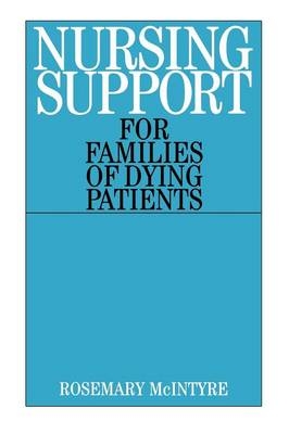 Nursing Support for Families of Dying Patients - Rosemary McIntyre