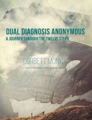 Dual Diagnosis Anonymous - Corbett Monica