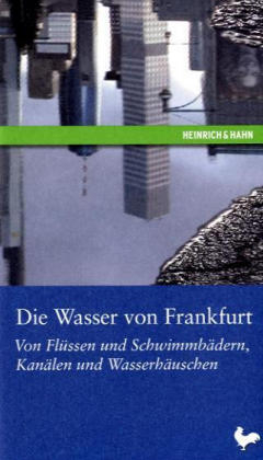 Die Wasser von Frankfurt - 