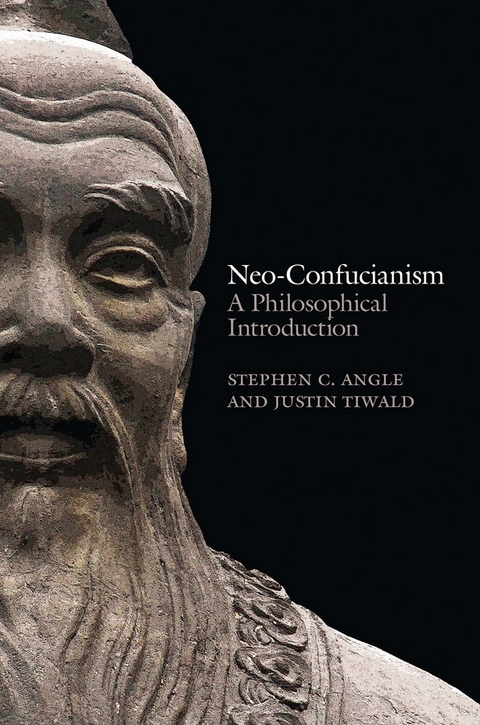 Neo-Confucianism - Stephen C. Angle, Justin Tiwald