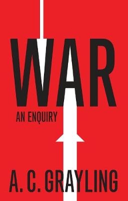 War -  A. C. Grayling