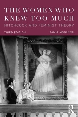 The Women Who Knew Too Much - Tania Modleski