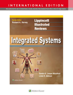 Lippincott Illustrated Reviews: Integrated Systems -  Linda R. Adkison,  Sandra K. Leeper-Woodford