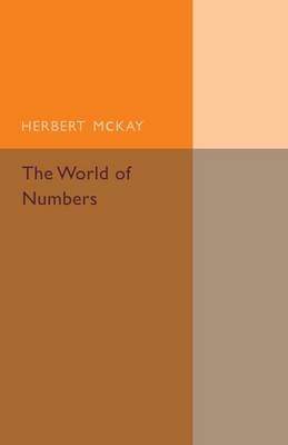 The World of Numbers - Herbert McKay