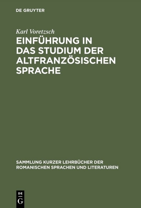 Einführung in das Studium der altfranzösischen Sprache - Karl Voretzsch