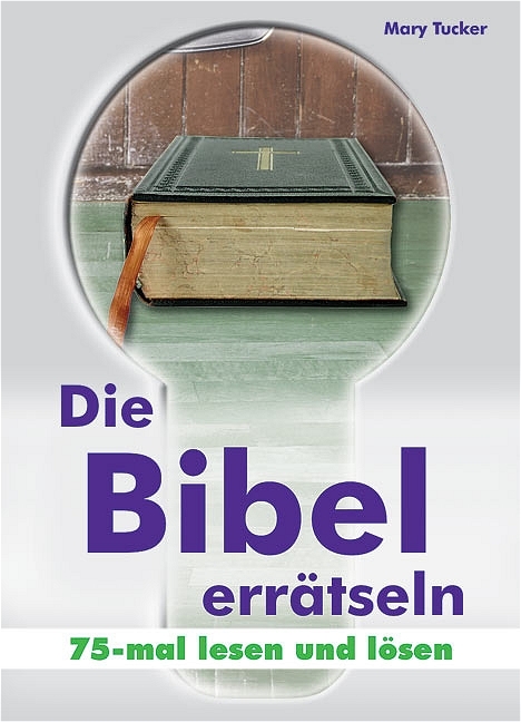 Die Bibel errätseln - Mary Tucker