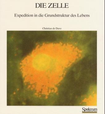 Die Zelle - Christian de Duve