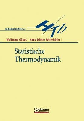 Statistische Thermodynamik - Wolfgang Göpel, Hans-Dieter Wiemhöfer