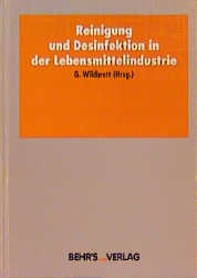 Reinigung und Desinfektion in der Lebensmittelindustrie - D Auerswald, F Kiermeier, H Mrozek, G Wildbrett