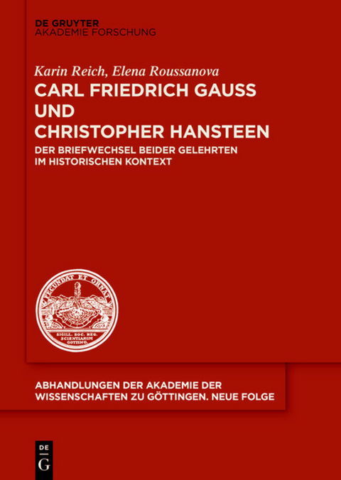 Carl Friedrich Gauß und Christopher Hansteen - Karin Reich, Elena Roussanova