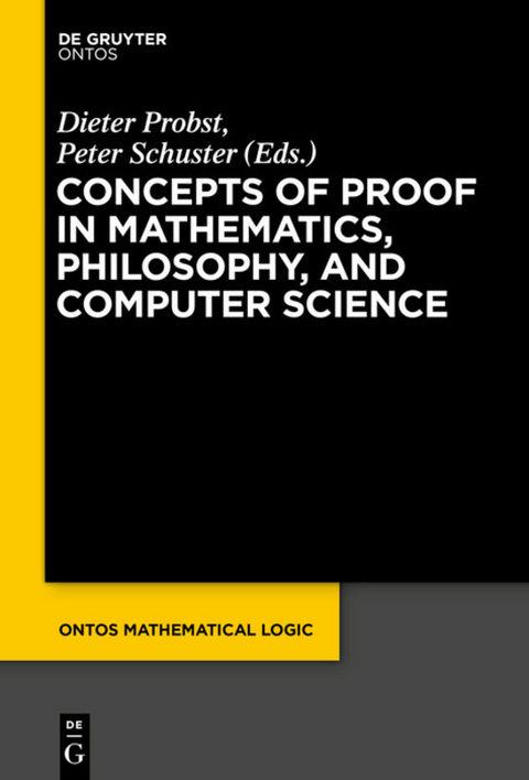 Concepts of Proof in Mathematics, Philosophy, and Computer Science - 