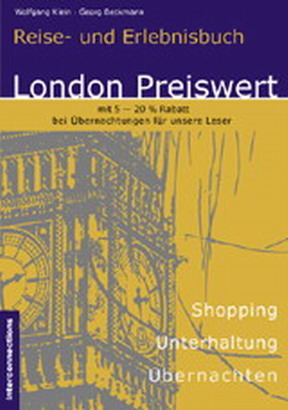 London Preiswert - Shopping, Unterhaltung, Übernachten. Reise- und Erlebnisbuch - Wolfgang Klein, Georg Beckmann