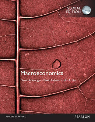 Macroeconomics, Global Edition - Daron Acemoglu, David Laibson, John List