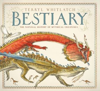 Bestiary: The Natural History of Mythical Creatures