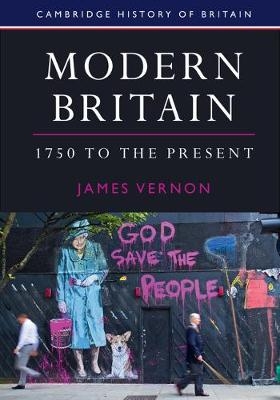 Modern Britain, 1750 to the Present -  James Vernon