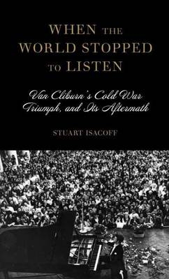 When the World Stopped to Listen -  Stuart Isacoff