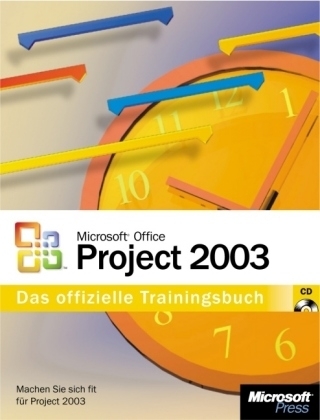 Microsoft Office Project 2003 - Das offizielle Trainingsbuch