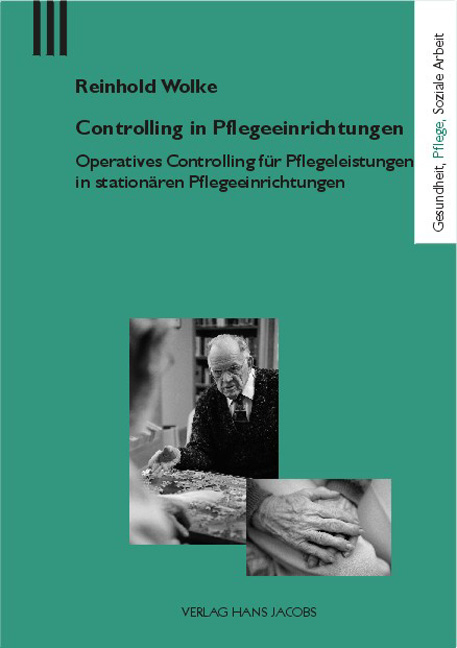 Controlling in Pflegeeinrichtungen - Reinhold Wolke