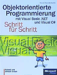 Objektorientierte Programmierung mit Visual Basic.NET und Visual C sharp - Schritt für Schritt - Robin A Reynolds-Haertle