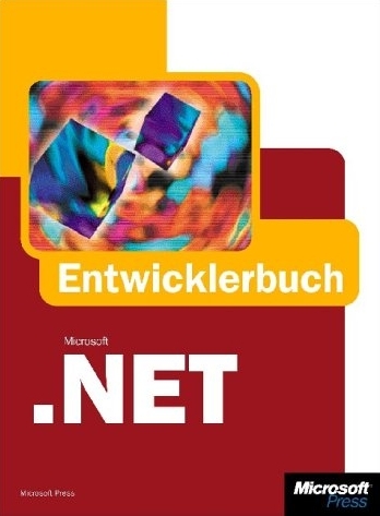 Microsoft .NET - Das Entwicklerbuch - Jeff Prosise