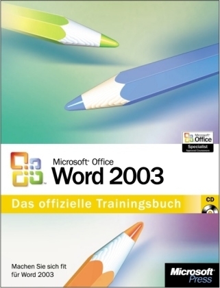 Microsoft Office Word 2003 - Das offizielle Trainingsbuch