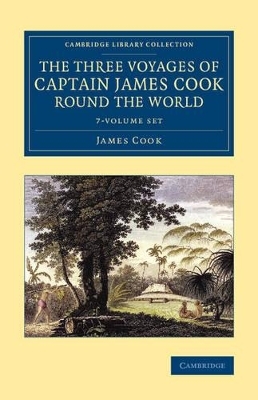 The Three Voyages of Captain James Cook round the World 7 Volume Set - James Cook, Joseph Banks, John Hawkesworth, George Forster, James King