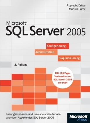 SQL Server 2005 - Konfigurierung, Administration, Programmierung - Rupprecht Dröge;  Raatz