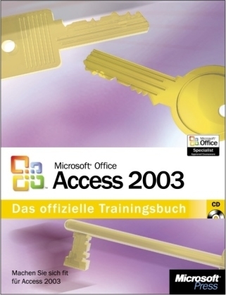 Microsoft Office Access 2003 - Das offizielle Trainingsbuch