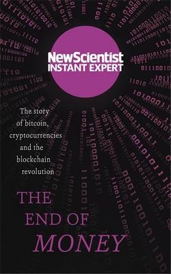 End of Money -  New Scientist