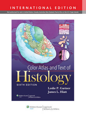 Color Atlas and Text of Histology -  Leslie P. Gartner