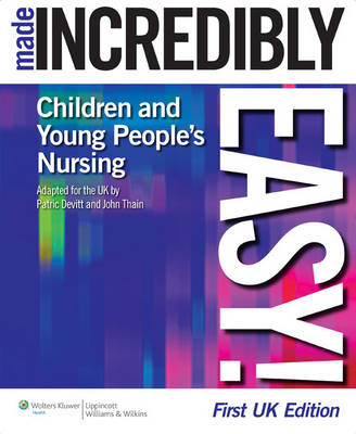 Children's and Young People's Nursing Made Incredibly Easy! -  Patric Devitt