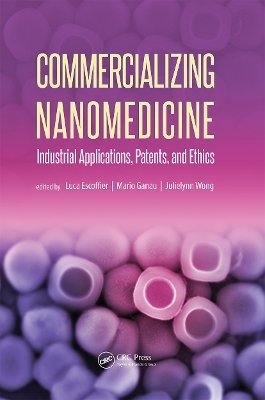 Commercializing Nanomedicine - Luca Escoffier, Mario Ganau, Julielynn Wong