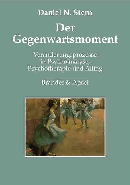 Der Gegenwartsmoment - Daniel N Stern