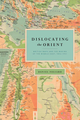 Dislocating the Orient -  Daniel Foliard