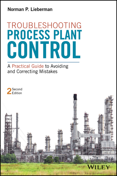 Troubleshooting Process Plant Control - Norman P. Lieberman