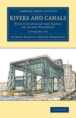 Rivers and Canals 2 Volume Set - Leveson Francis Vernon-Harcourt