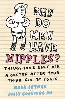 Why Do Men Have Nipples? -  Billy Goldberg,  Mark Leyner