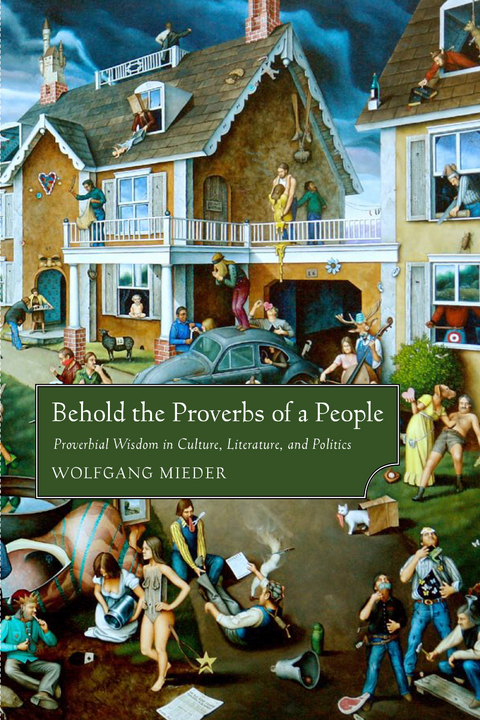 Behold the Proverbs of a People - Wolfgang Mieder