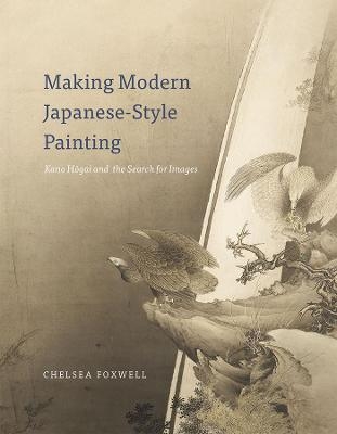 Making Modern Japanese-Style Painting - Chelsea Foxwell