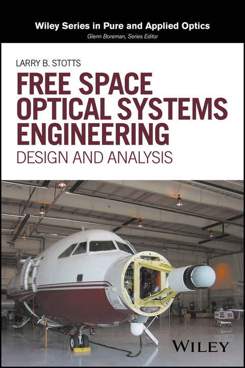 Free Space Optical Systems Engineering - Larry B. Stotts