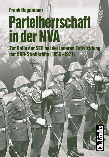 Parteiherrschaft in der NVA - Frank Hagemann