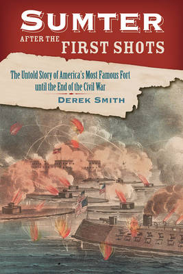 Sumter After the First Shots - Derek Smith